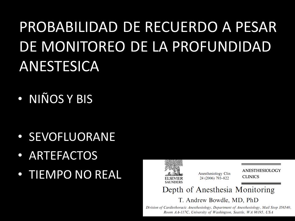 PROBABILIDAD DE RECUERDO A PESAR DE MONITOREO DE LA PROFUNDIDAD ANESTESICA