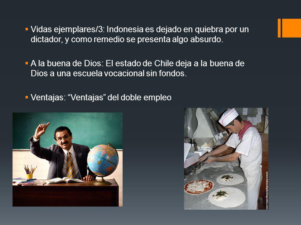 Vidas ejemplares/3: Indonesia es dejado en quiebra por un dictador, y como remedio se presenta algo absurdo.