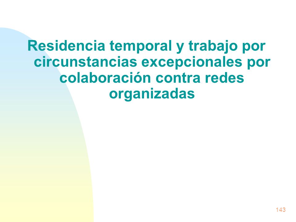 Residencia temporal y trabajo por circunstancias excepcionales por colaboración contra redes organizadas