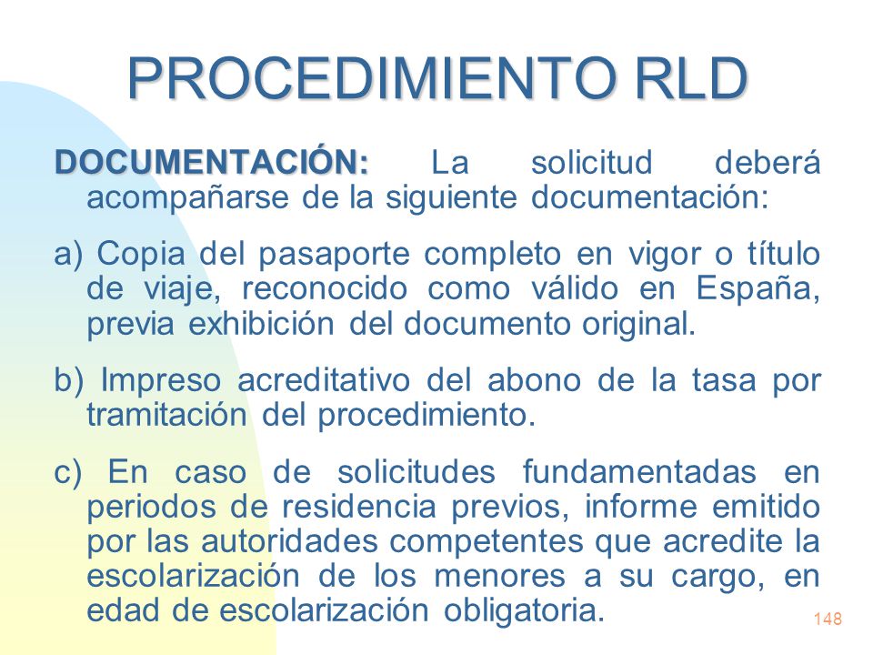 PROCEDIMIENTO RLD DOCUMENTACIÓN: La solicitud deberá acompañarse de la siguiente documentación: