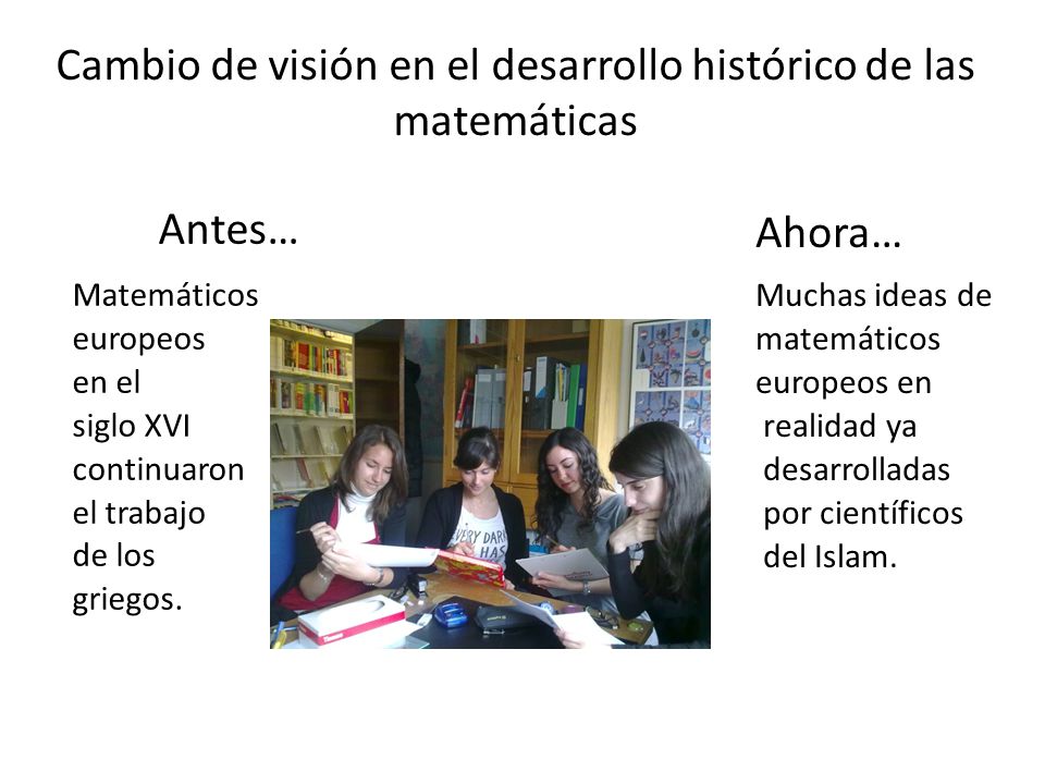 Cambio de visión en el desarrollo histórico de las matemáticas