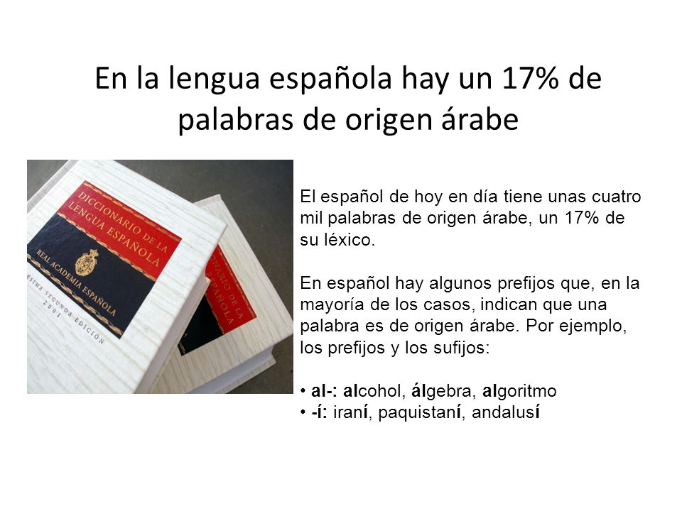 En la lengua española hay un 17% de palabras de origen árabe