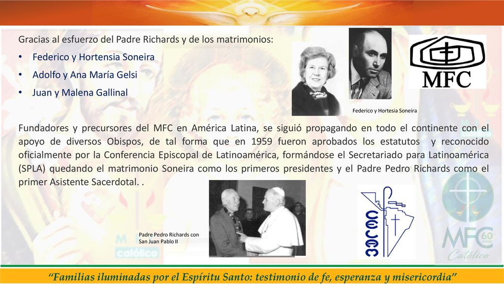 Gracias al esfuerzo del Padre Richards y de los matrimonios: