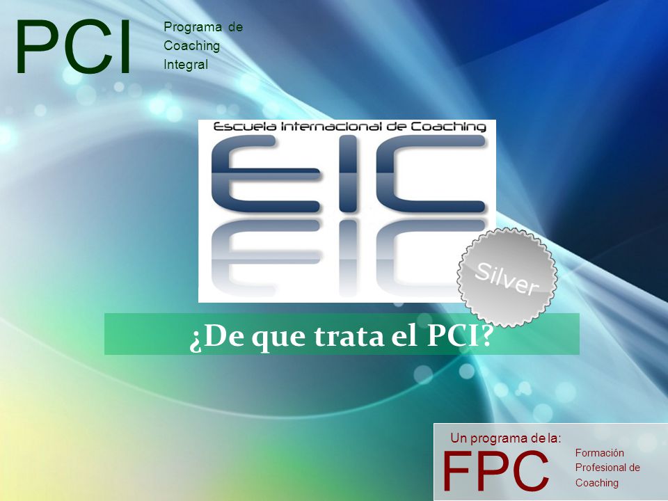PCI FPC ¿De que trata el PCI Programa de Coaching Integral