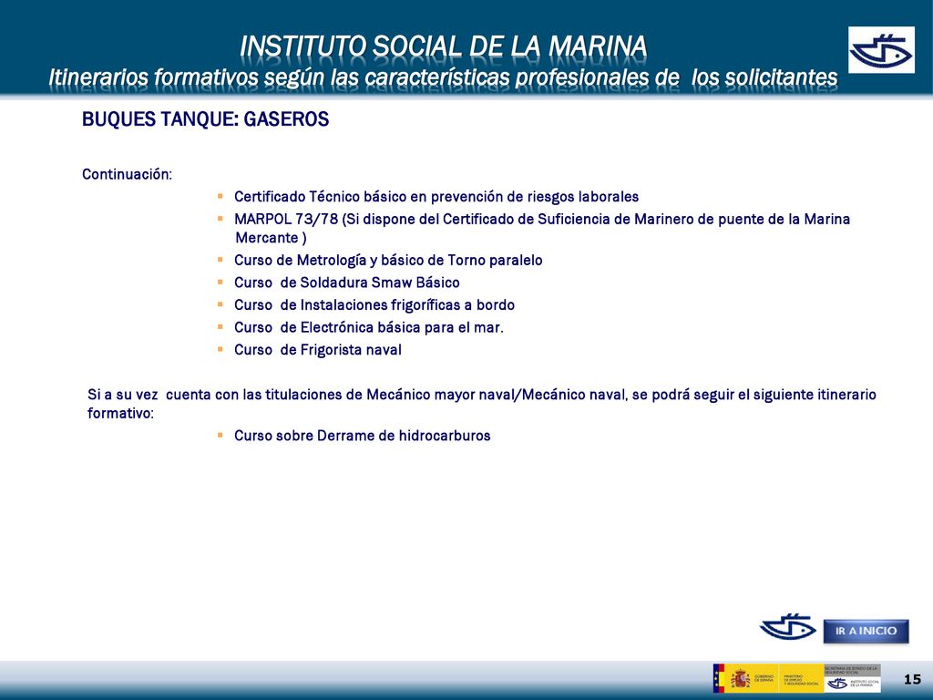 INSTITUTO SOCIAL DE LA MARINA Itinerarios formativos según las características profesionales de los solicitantes