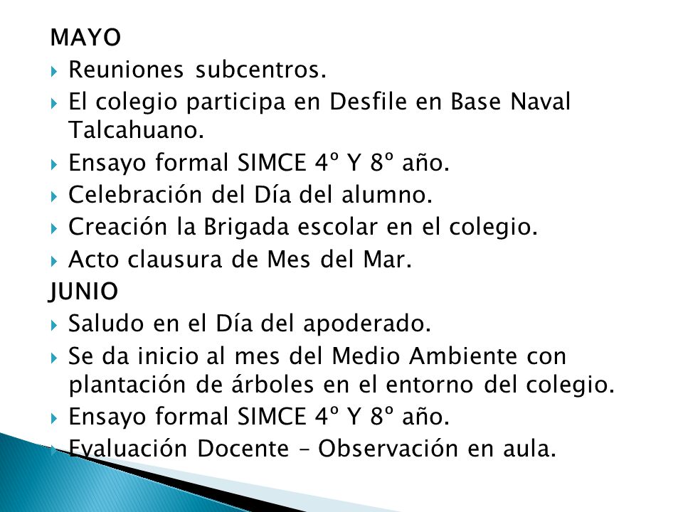 MAYO Reuniones subcentros. El colegio participa en Desfile en Base Naval Talcahuano. Ensayo formal SIMCE 4º Y 8º año.