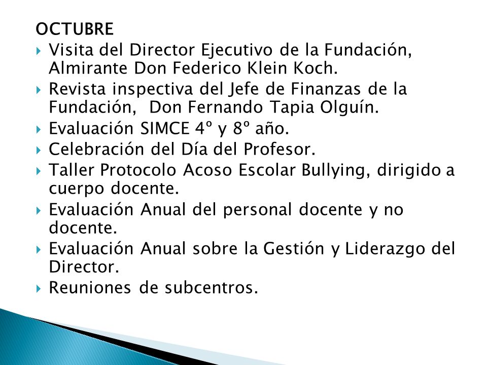 OCTUBRE Visita del Director Ejecutivo de la Fundación, Almirante Don Federico Klein Koch.