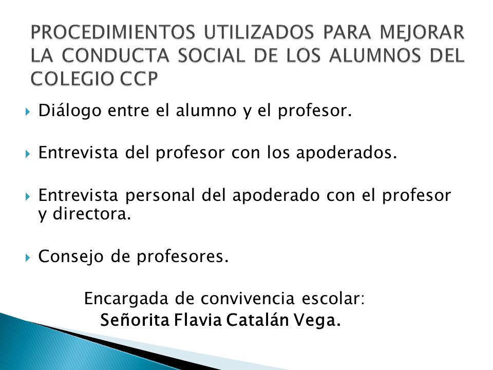 PROCEDIMIENTOS UTILIZADOS PARA MEJORAR LA CONDUCTA SOCIAL DE LOS ALUMNOS DEL COLEGIO CCP