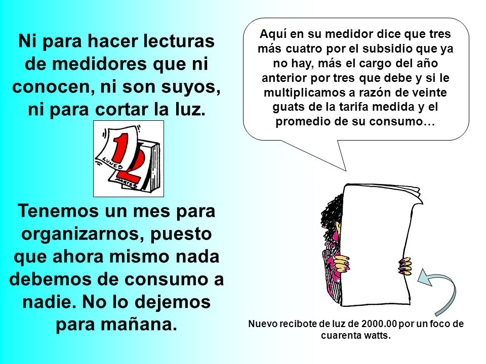 Nuevo recibote de luz de por un foco de cuarenta watts.