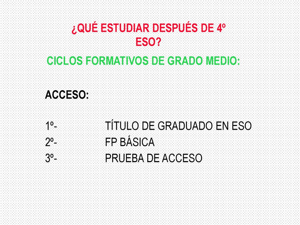 ¿QUÉ ESTUDIAR DESPUÉS DE 4º ESO CICLOS FORMATIVOS DE GRADO MEDIO: