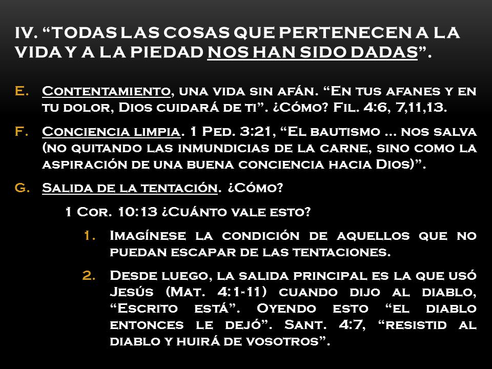 IV. Todas las cosas que pertenecen a la vida y a la piedad nos han sido dadas .