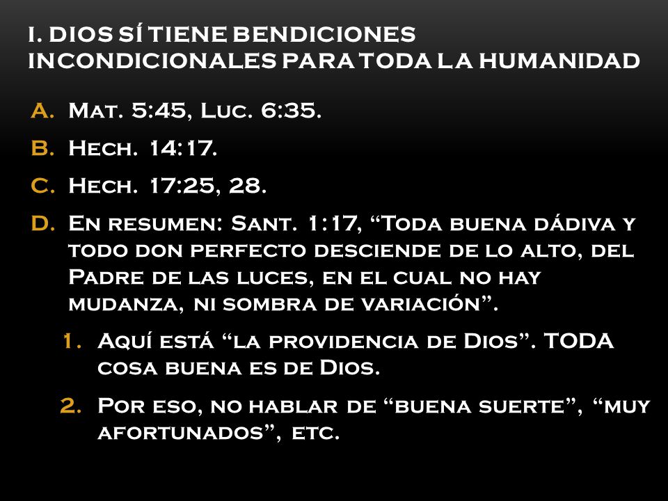 I. Dios sí tiene bendiciones incondicionales para toda la humanidad