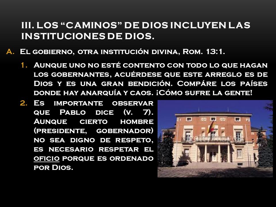 III. Los caminos de Dios incluyen las instituciones de Dios.