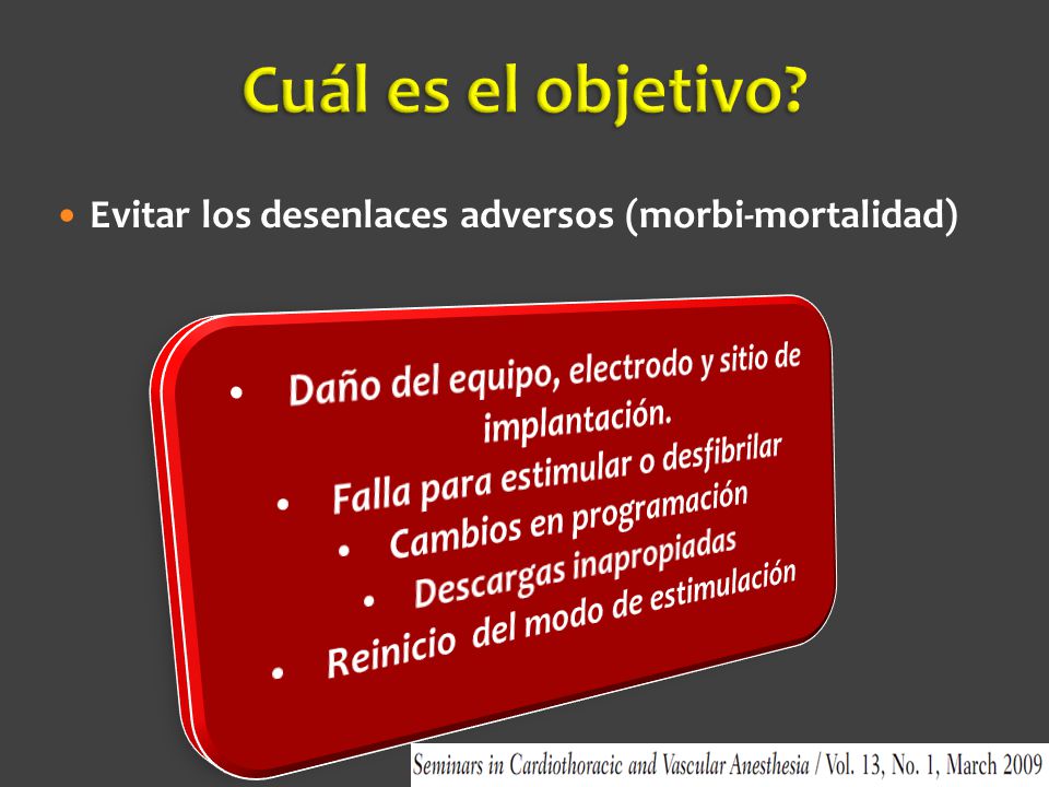 Cuál es el objetivo Evitar los desenlaces adversos (morbi-mortalidad)