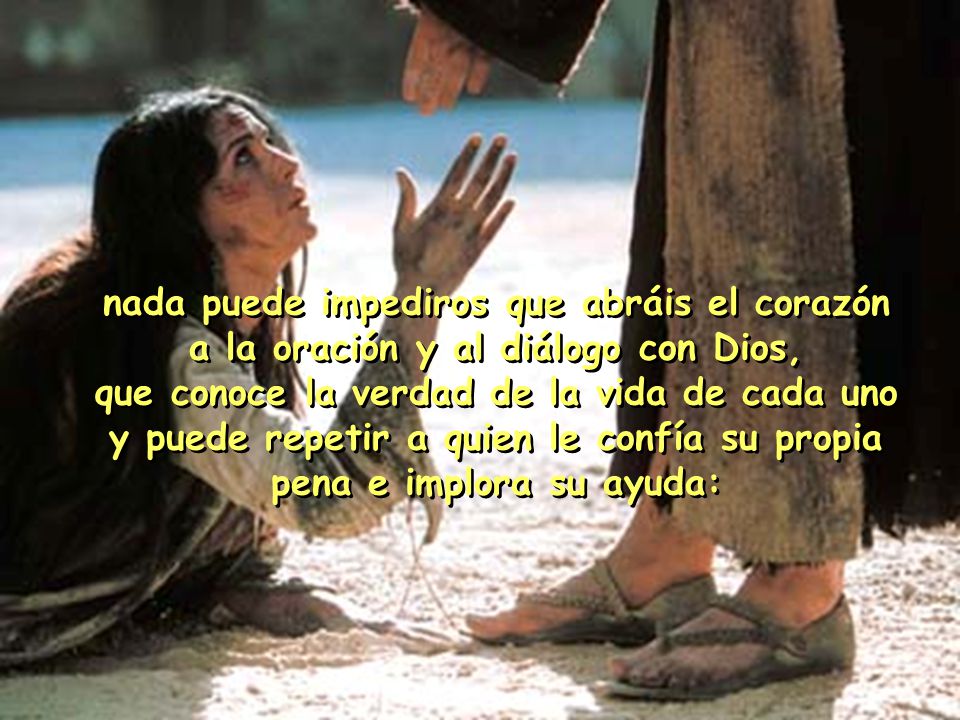 que conoce la verdad de la vida de cada uno