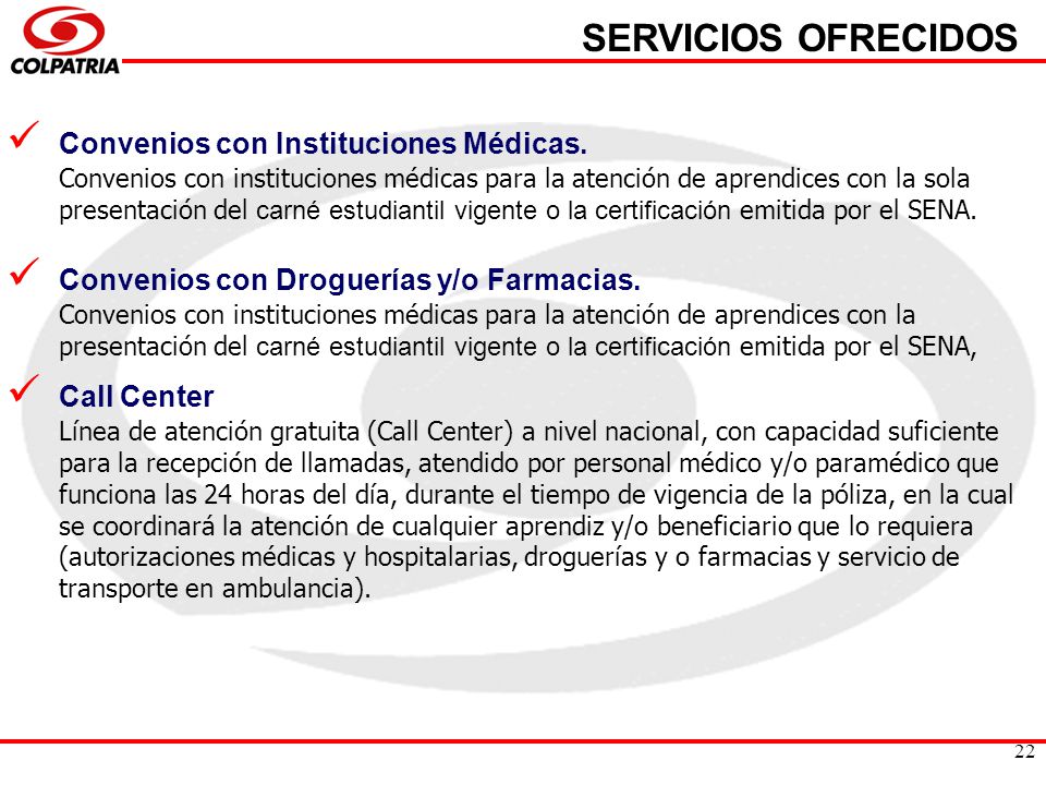 SERVICIOS OFRECIDOS Convenios con Instituciones Médicas.