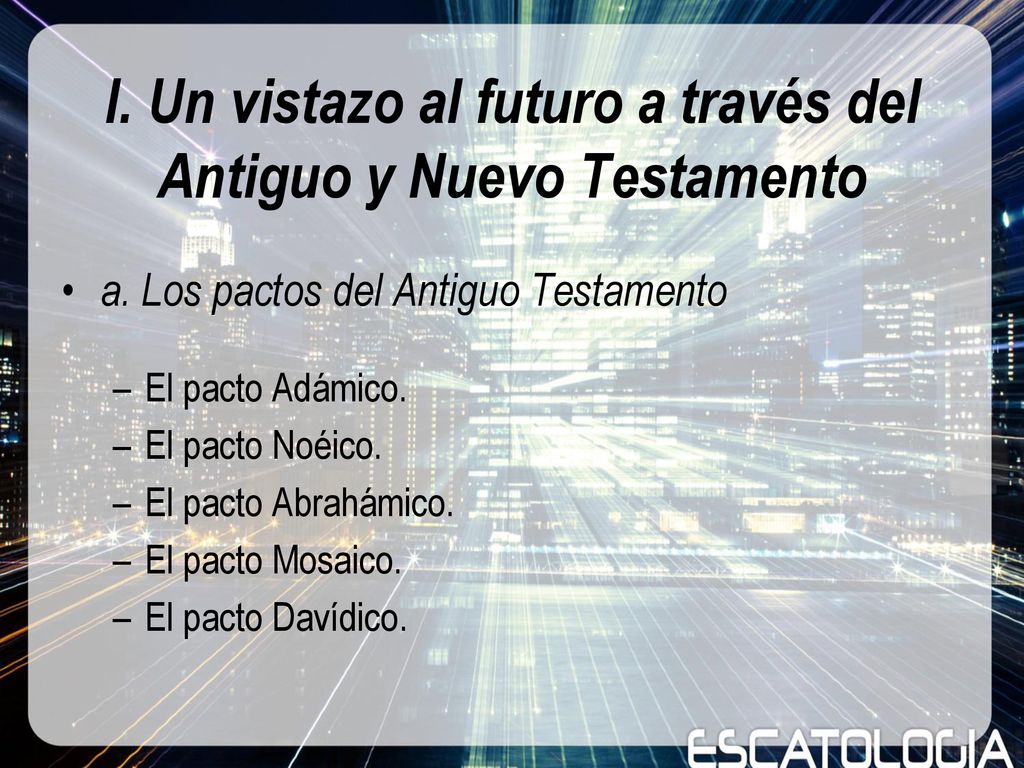 I. Un vistazo al futuro a través del Antiguo y Nuevo Testamento