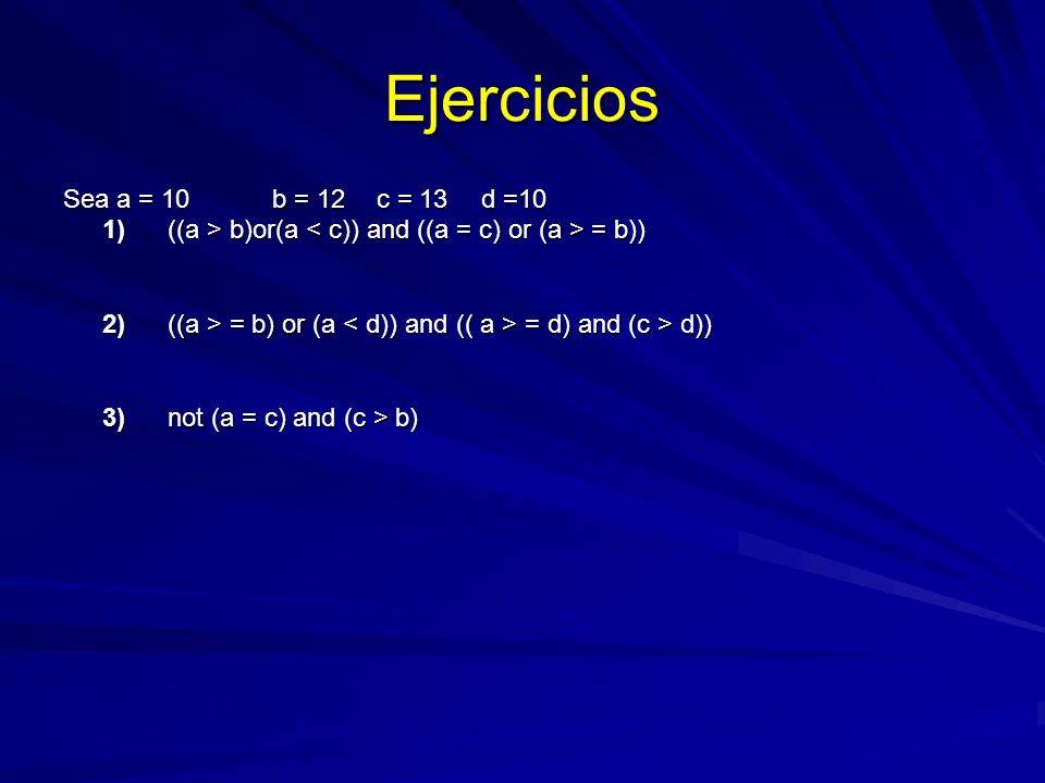 Ejercicios Sea a = 10 b = 12 c = 13 d =10