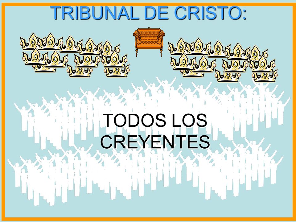 TRIBUNAL DE CRISTO: TODOS LOS CREYENTES