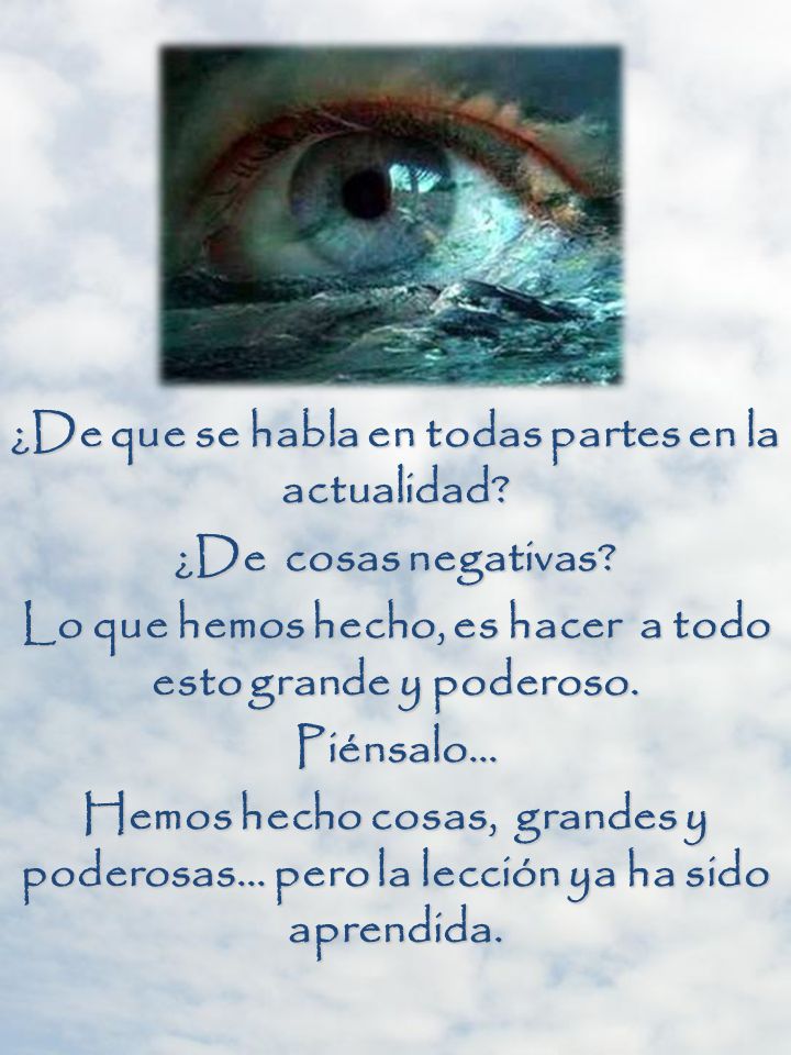¿De que se habla en todas partes en la actualidad