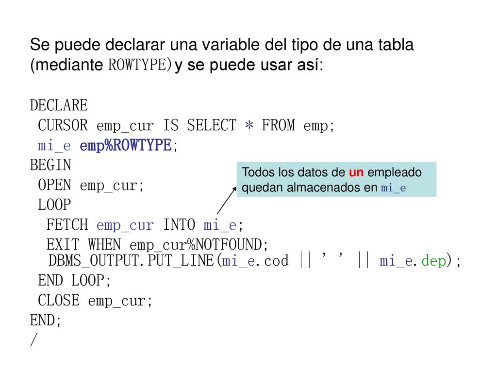Se puede declarar una variable del tipo de una tabla