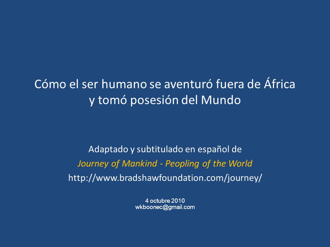 Cómo el ser humano se aventuró fuera de África y tomó posesión del Mundo