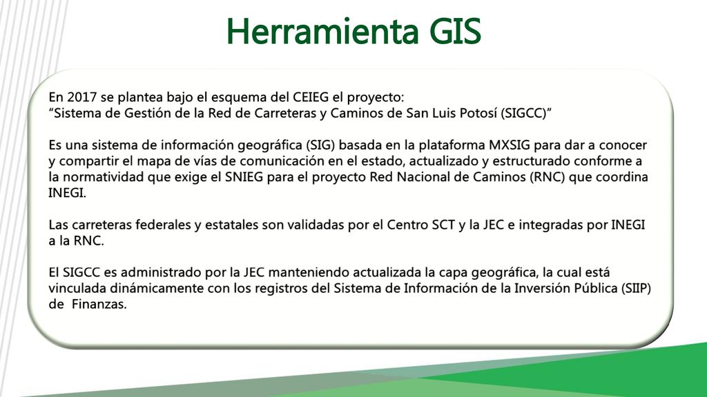 Herramienta GIS En 2017 se plantea bajo el esquema del CEIEG el proyecto: