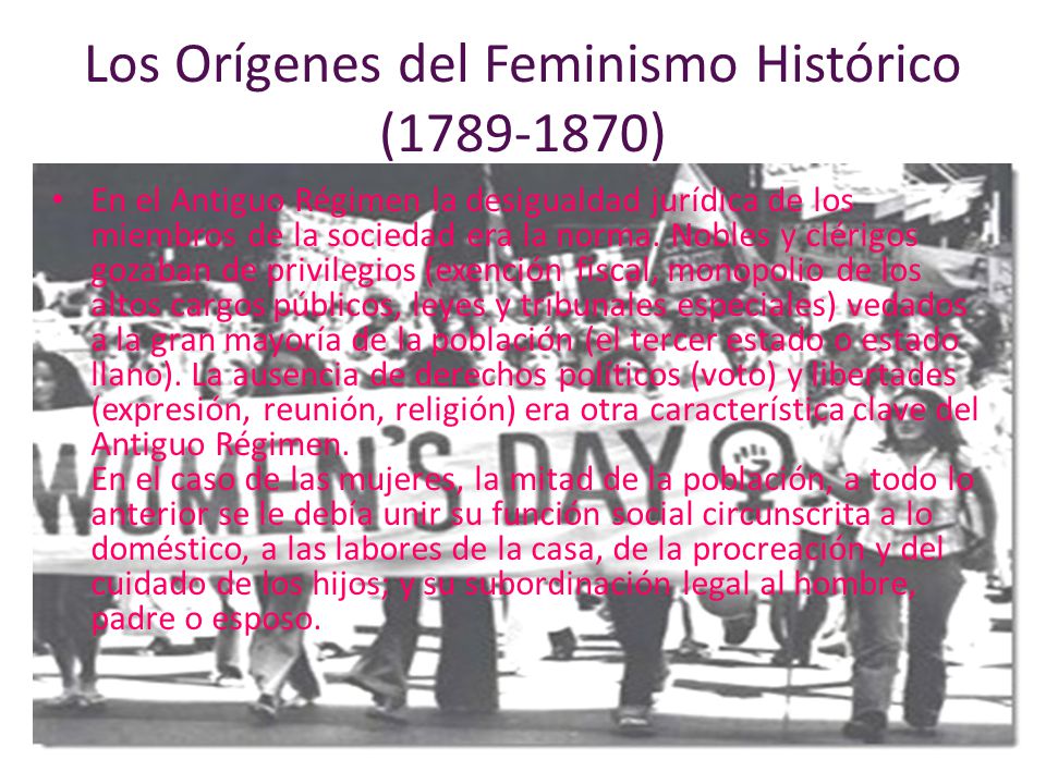 Los Orígenes del Feminismo Histórico ( )