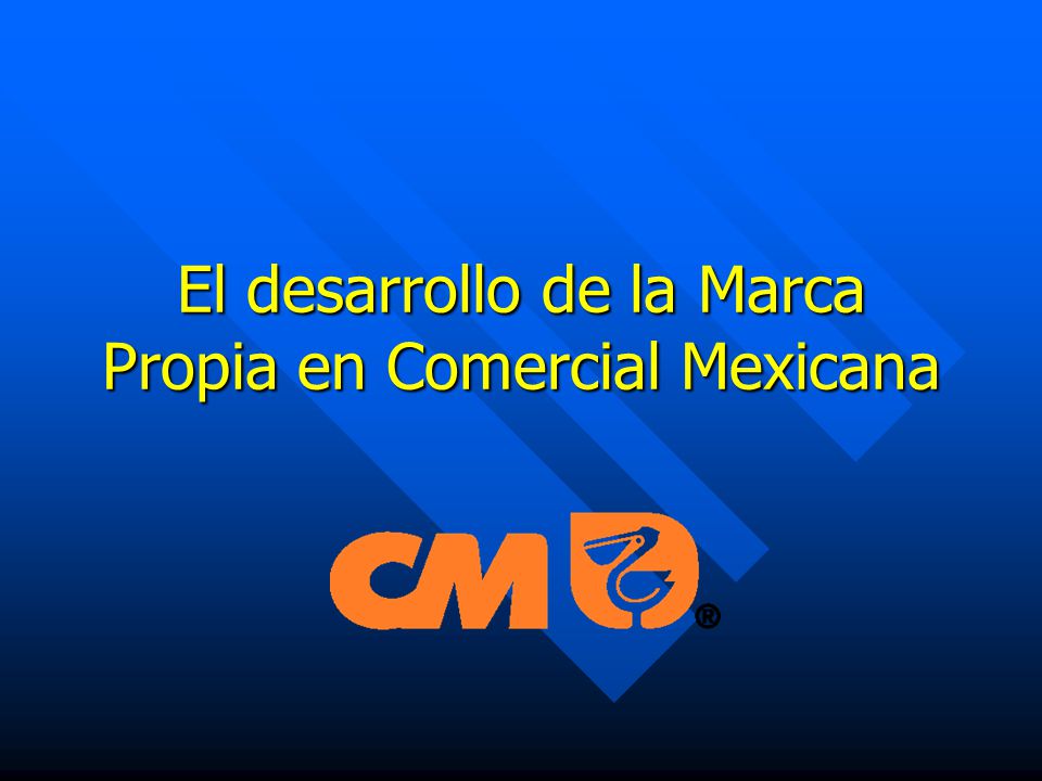 El desarrollo de la Marca Propia en Comercial Mexicana