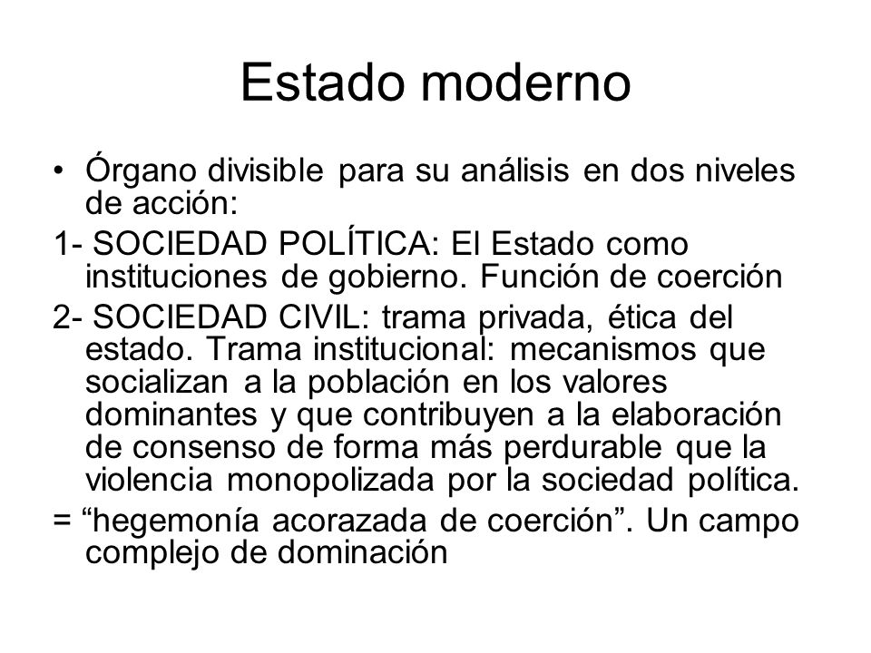 Estado moderno Órgano divisible para su análisis en dos niveles de acción: