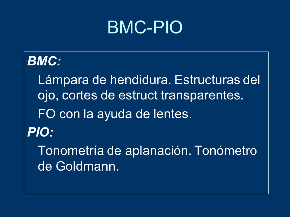 BMC-PIO BMC: Lámpara de hendidura. Estructuras del ojo, cortes de estruct transparentes. FO con la ayuda de lentes.