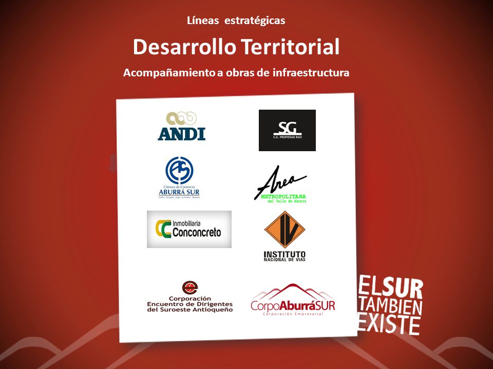 Líneas estratégicas Desarrollo Territorial Acompañamiento a obras de infraestructura