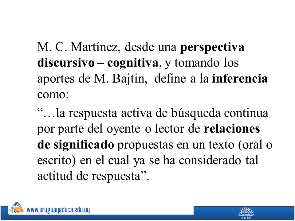 M. C. Martínez, desde una perspectiva discursivo – cognitiva, y tomando los aportes de M.