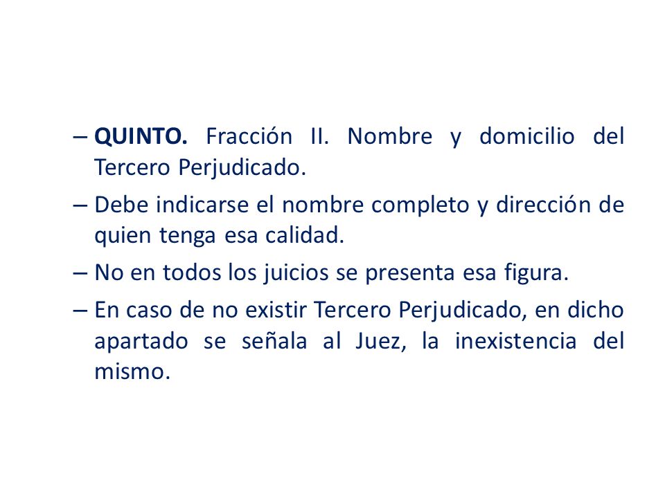 QUINTO. Fracción II. Nombre y domicilio del Tercero Perjudicado.