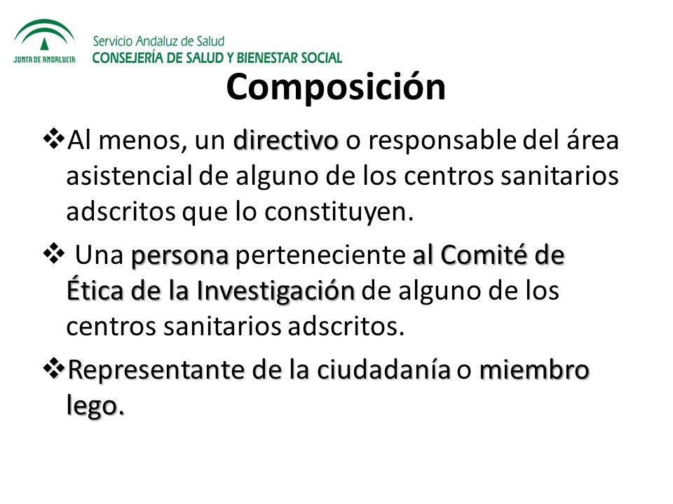 Composición Al menos, un directivo o responsable del área asistencial de alguno de los centros sanitarios adscritos que lo constituyen.