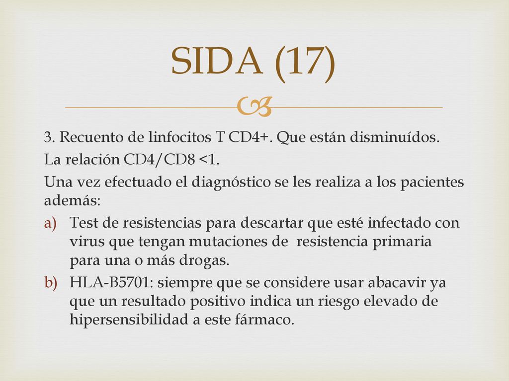 SIDA (17) 3. Recuento de linfocitos T CD4+. Que están disminuídos.