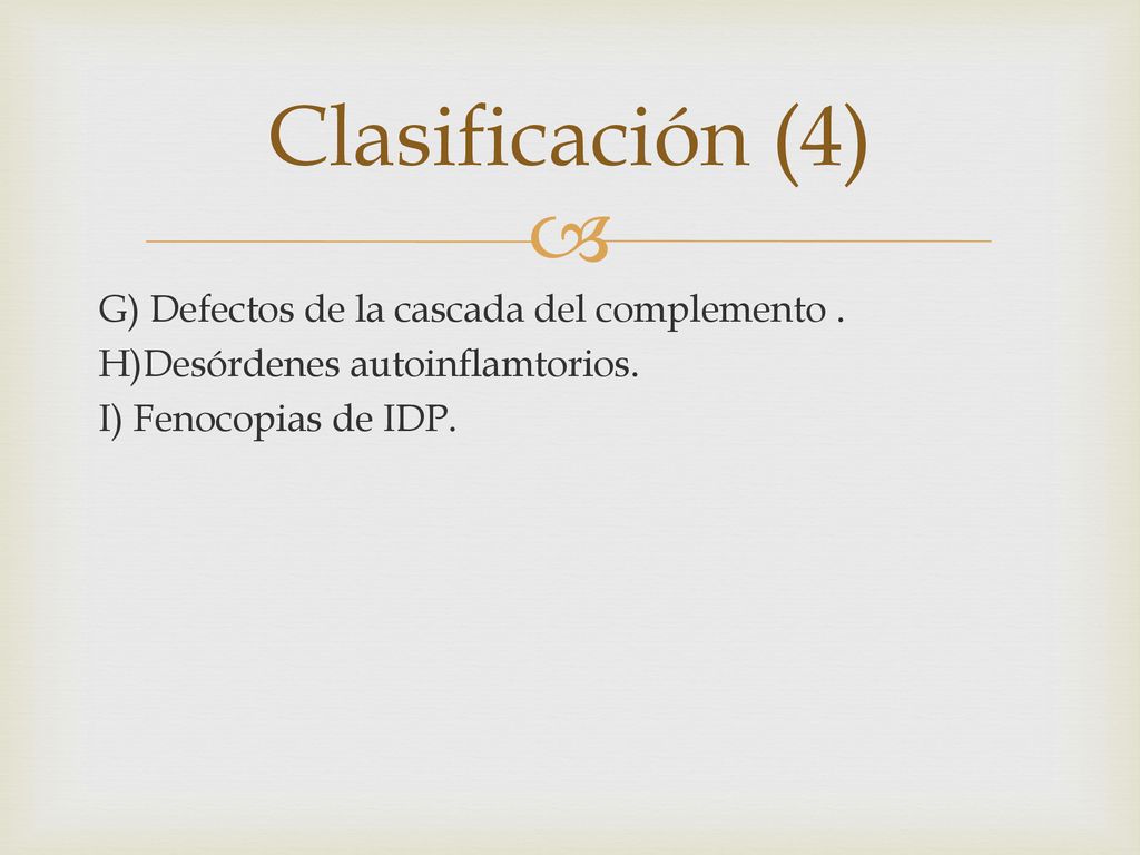Clasificación (4) G) Defectos de la cascada del complemento .