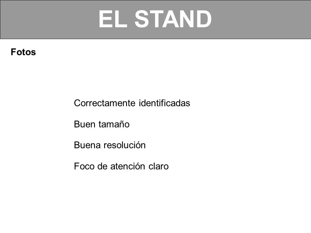 EL STAND Fotos Correctamente identificadas Buen tamaño