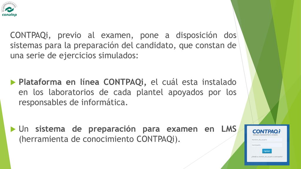 CONTPAQi, previo al examen, pone a disposición dos sistemas para la preparación del candidato, que constan de una serie de ejercicios simulados:
