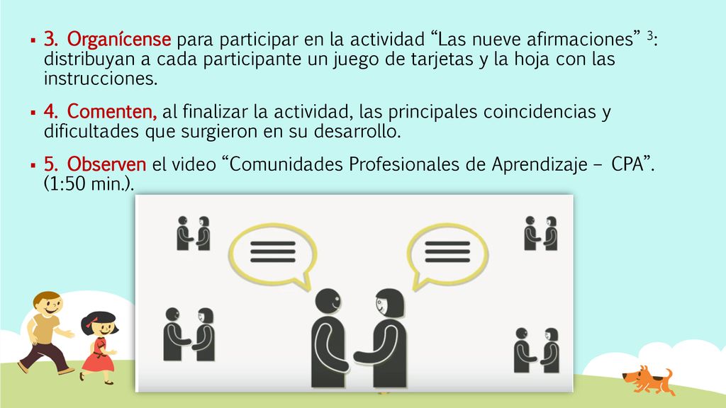 3. Organícense para participar en la actividad Las nueve afirmaciones 3: distribuyan a cada participante un juego de tarjetas y la hoja con las instrucciones.