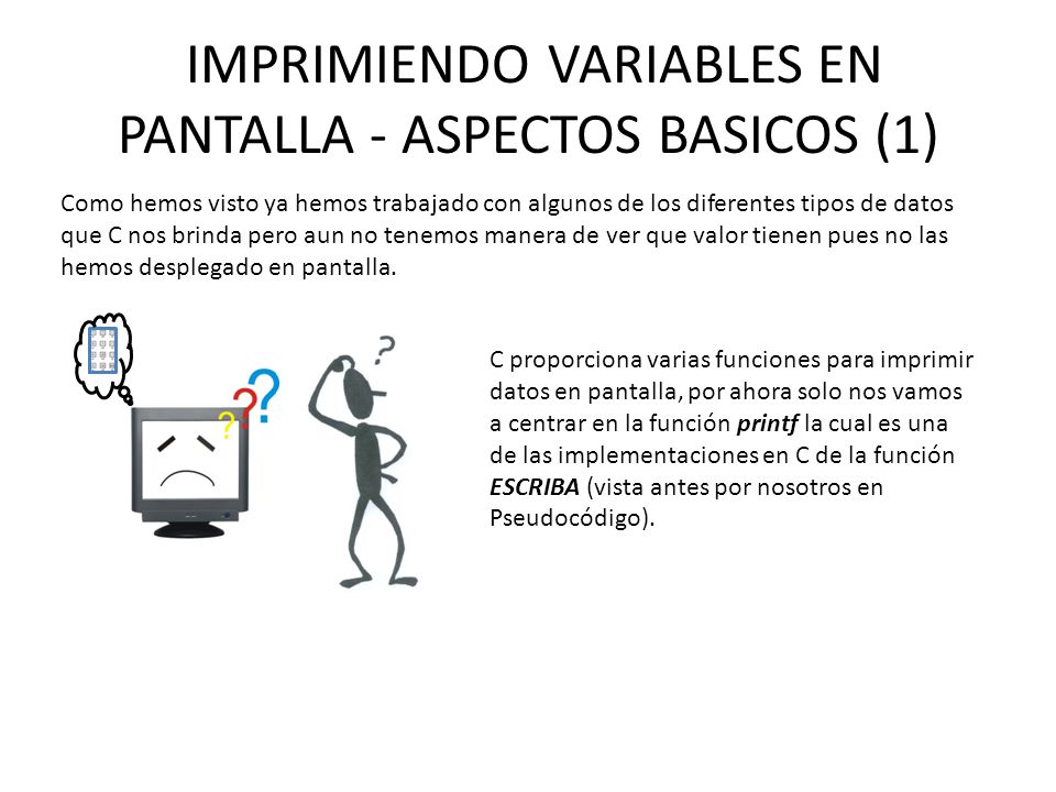 IMPRIMIENDO VARIABLES EN PANTALLA - ASPECTOS BASICOS (1)