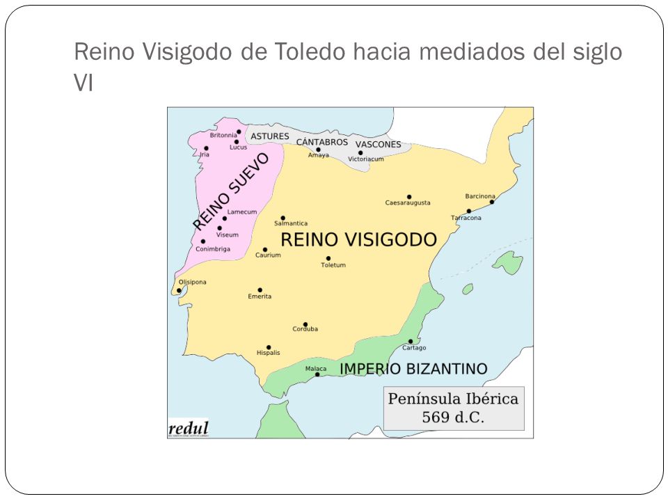 Reino Visigodo de Toledo hacia mediados del siglo VI