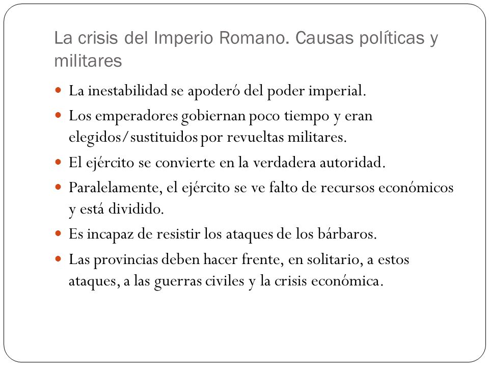 La crisis del Imperio Romano. Causas políticas y militares