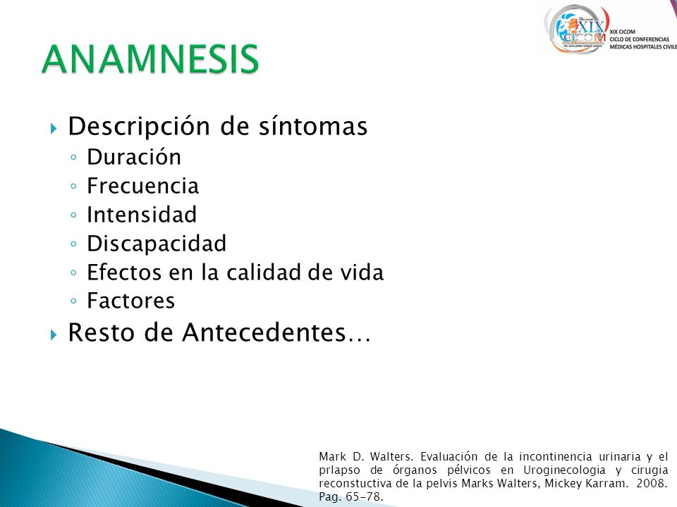 ANAMNESIS Descripción de síntomas Resto de Antecedentes… Duración