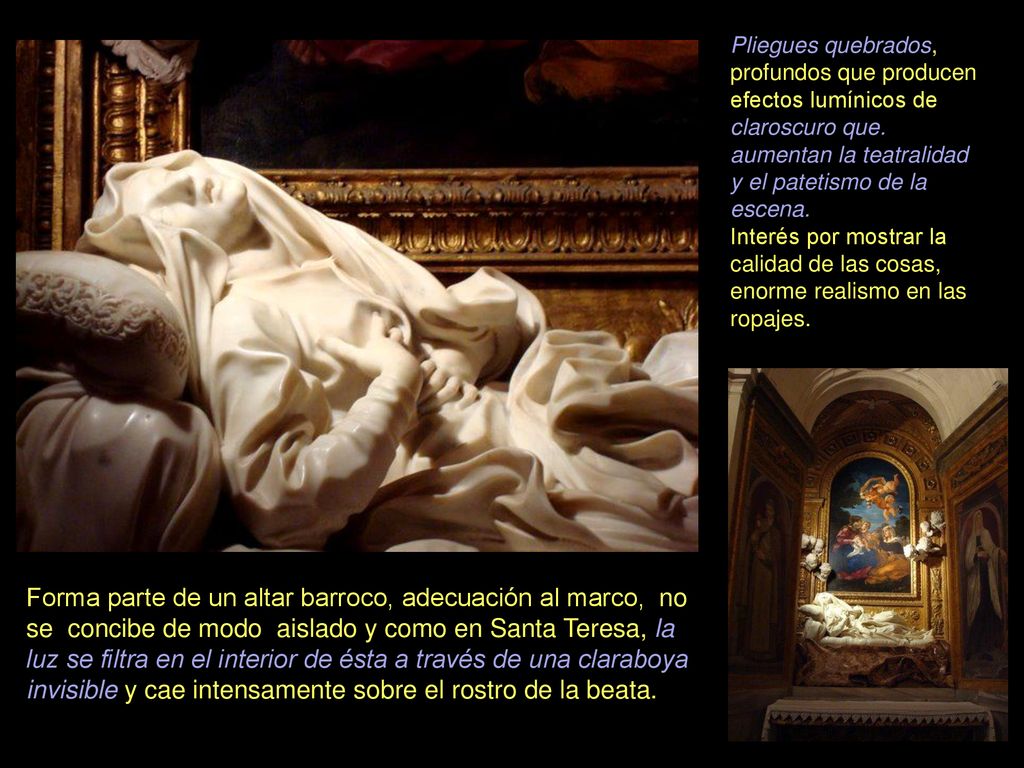 Pliegues quebrados, profundos que producen efectos lumínicos de claroscuro que. aumentan la teatralidad y el patetismo de la escena.