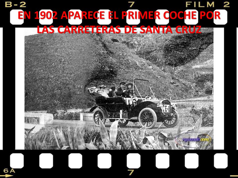 EN 1902 APARECE EL PRIMER COCHE POR LAS CARRETERAS DE SANTA CRUZ