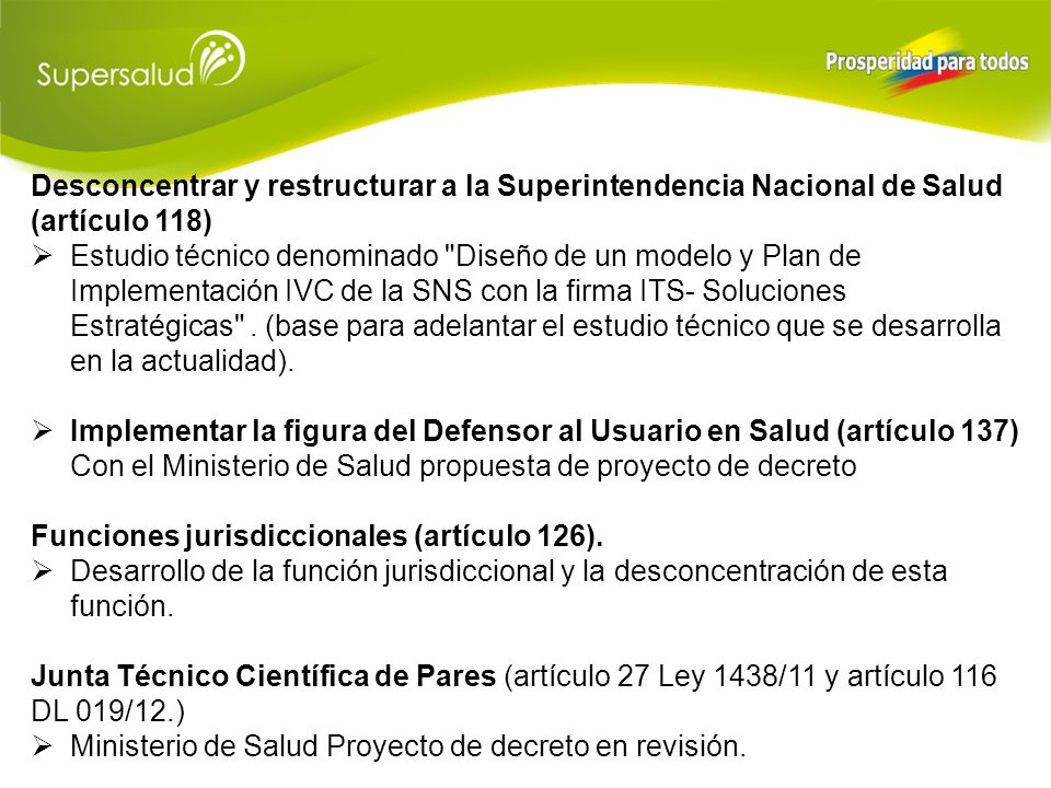 Desconcentrar y restructurar a la Superintendencia Nacional de Salud (artículo 118)
