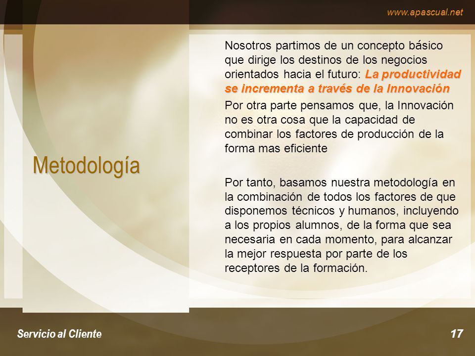 Nosotros partimos de un concepto básico que dirige los destinos de los negocios orientados hacia el futuro: La productividad se incrementa a través de la Innovación