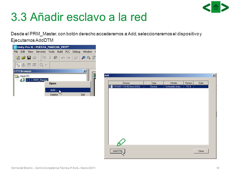 3.3 Añadir esclavo a la red Desde el PRM_Master, con botón derecho accederemos a Add, seleccionaremos el dispositivo y.