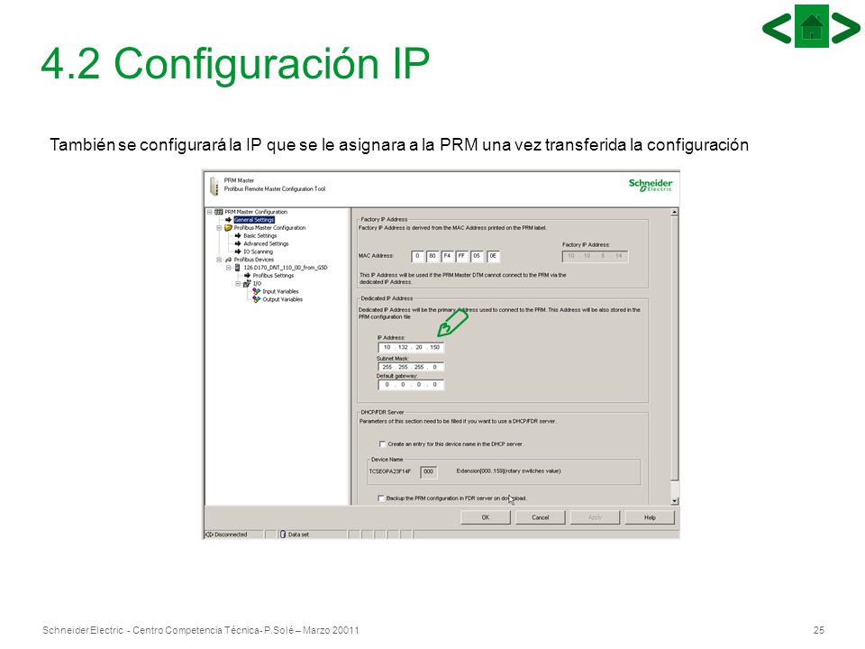 4.2 Configuración IP También se configurará la IP que se le asignara a la PRM una vez transferida la configuración.